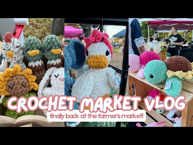 crochet market vlog 🌾 | finally back at the farmer's market!