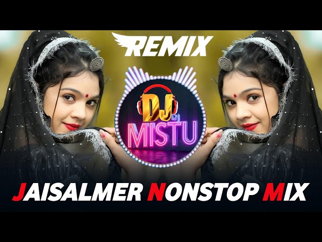 JAISALMER MIX MASHUP 🔥 HINDI SONG REMIX ❤️ BOLLYWOOD SONG ❤️ DJ SONGS 