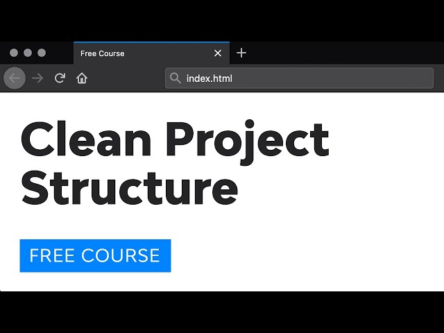 Day 9: Clean Project Structures (30 Days to Learn HTML & CSS)