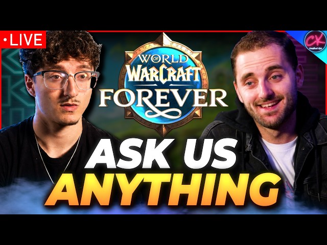 🔴LIVE | We Spoke To Blizzard, Ask Us About Forever! | WoW CBK Show!!