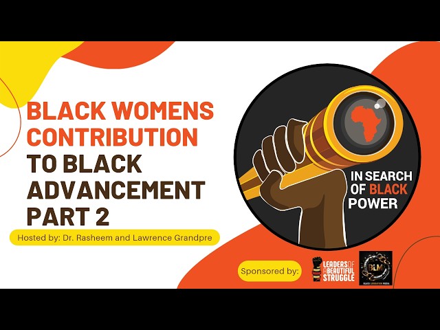 Black Women's Contribution to Black Advancement Part 2