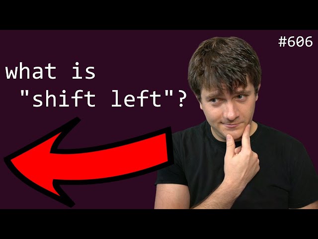 what is "shift left" ?