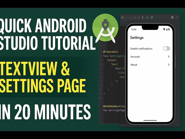 Quick Android Studio Tutorial: TextView & Settings Page in 20 Minutes