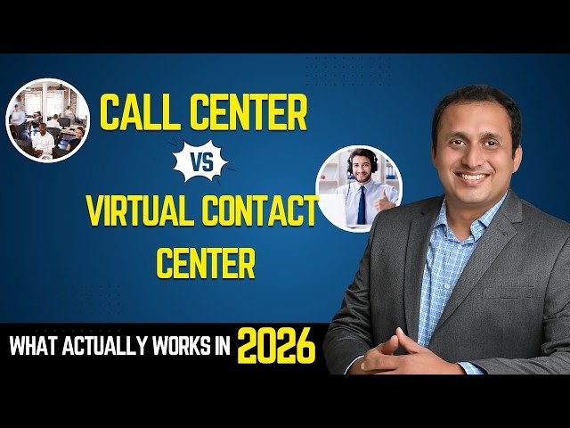 Call Center vs Virtual Contact Center: What Actually Works in 2026 | Ameya Damle