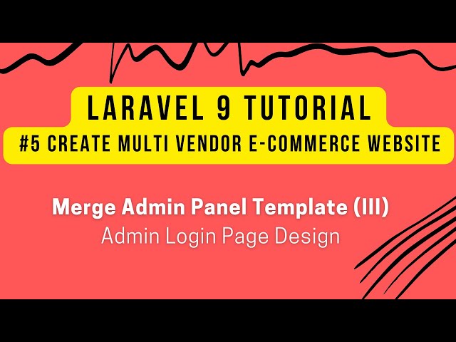 Laravel 9 Tutorial #5 | Create Multi Vendor Ecommerce in Laravel 9 | Merge Admin Template (III)
