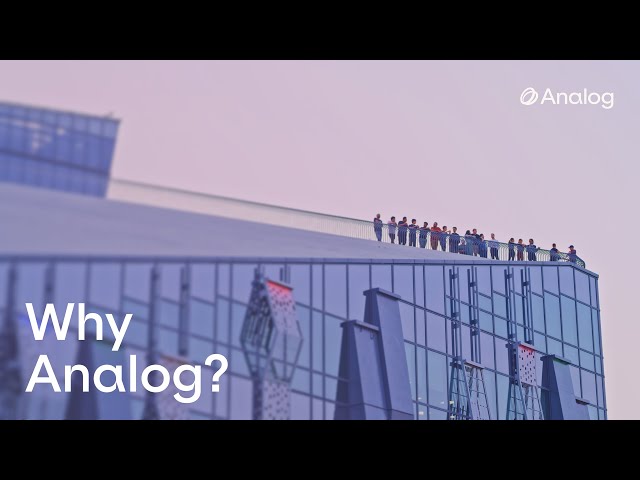 Why We Build at Analog: Purpose, Passion and Pushing Humanity Forward