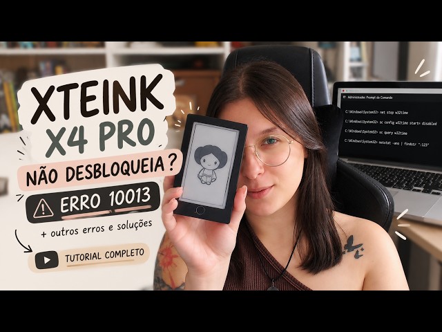 Como DESBLOQUEAR o Xteink X4 Pro | CrossPoint + Erro 10013 e outros erros