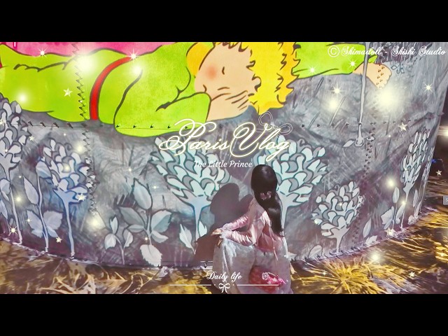 PARIS VLOG : INSIDE THE LITTLE PRINCE MAGICAL UNIVERSE, SORBONNE UNIVERSITY TOUR, KOREAN CUTE CAFE