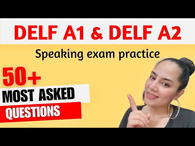 French DELF A1 DELF A2 Speaking exam | Production Orale DELF A1 DELF A2 | 50 Most asked questions 🇫🇷