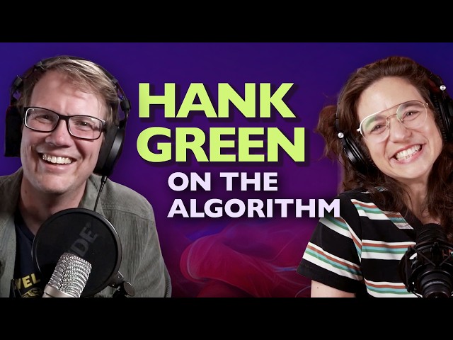 Hank Green: How the Algorithm Got Weird