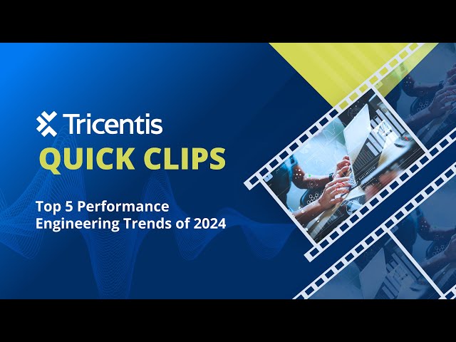 Top 5 Performance Engineering Trends of 2024