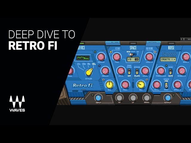 A deep dive to Waves RETRO FI - guide tutorial
