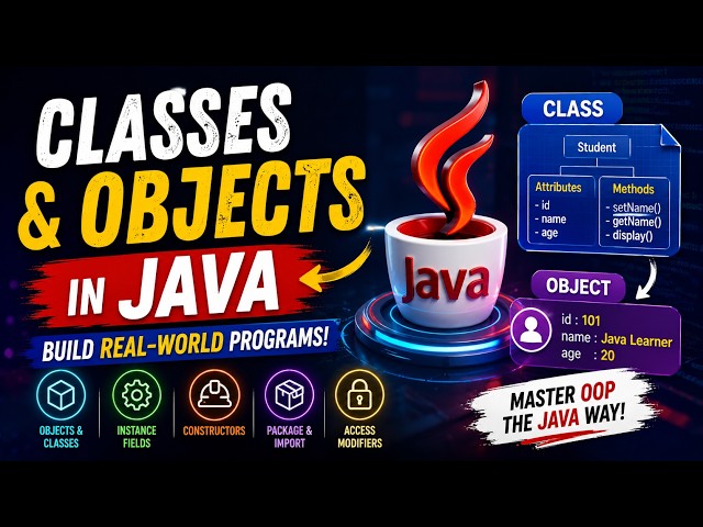 Java Classes & Objects Explained | OOP Tutorial for Beginners | Constructors & Access Modifiers