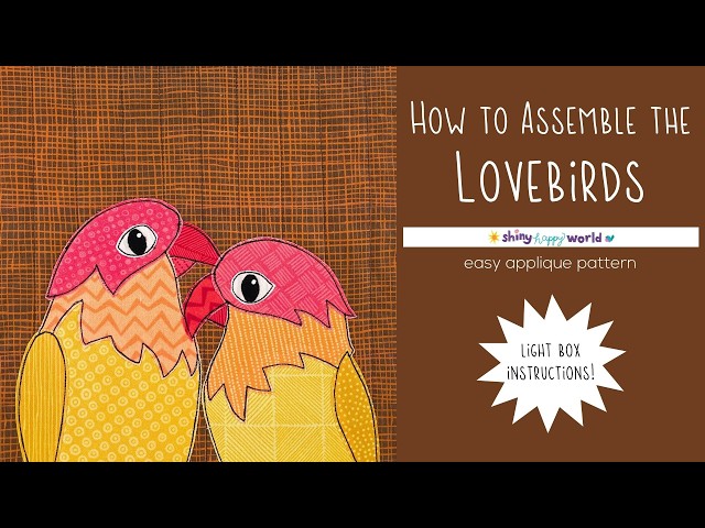 How to Assemble the Lovebirds Applique Pattern Using a Light Box