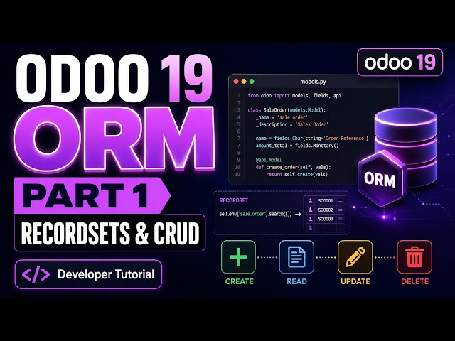 Odoo 19 ORM Explained | Recordsets, search(), browse(), CRUD & self — Part 1