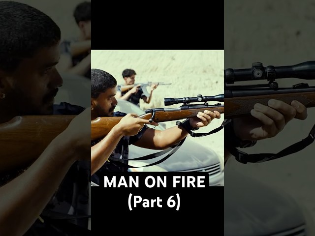 MAN ON FIRE (Part 6) #shortvideo #movie #movieclips #moviereview #shorts #shorts