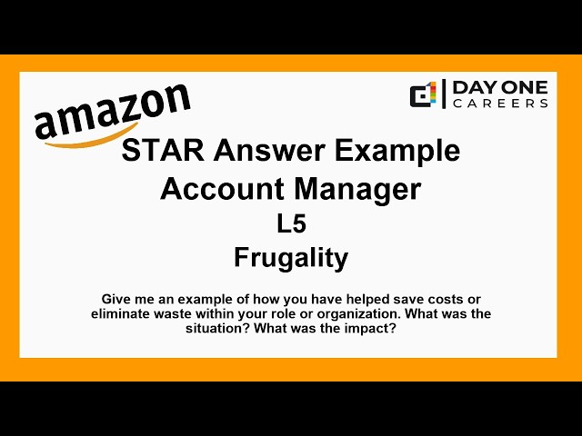 Amazon Interview STAR, L5, Account Manager - Frugality