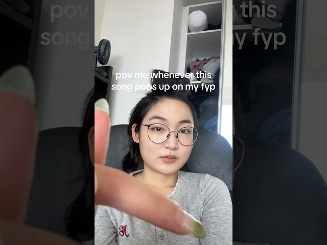 pov me whenever this song pops up on my fyp