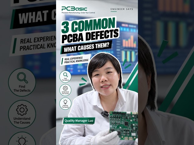 3 Common PCBA Defects and Their Causes | PCB Assembly Explained