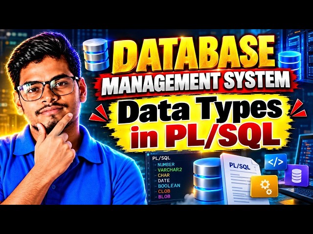 PL/SQL Data Types | NUMBER, VARCHAR2, CHAR, DATE, BOOLEAN & More | DBMS | Degree Classes