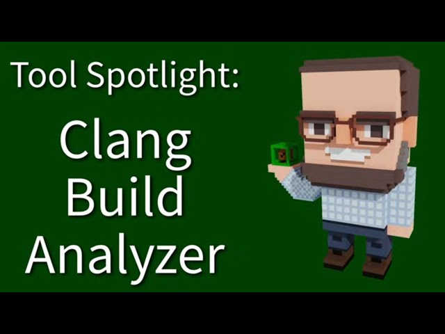 C++ Weekly - Ep 517 - Tool Spotlight: ClangBuildAnalyzer