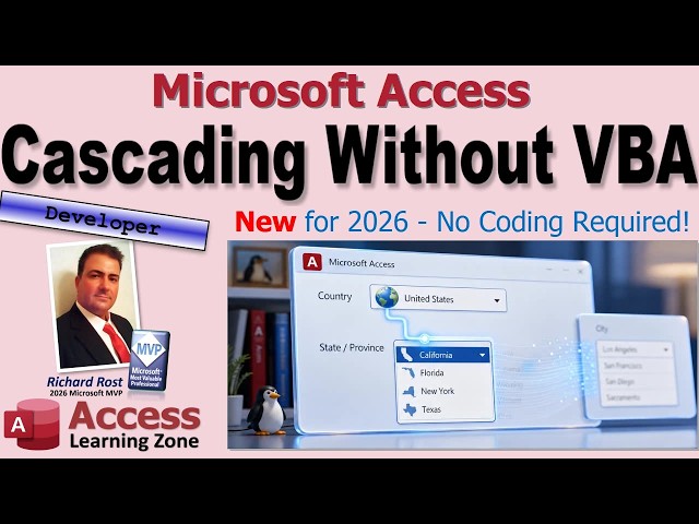 New for 2026 - Cascading Combo Boxes Without VBA in Microsoft Access