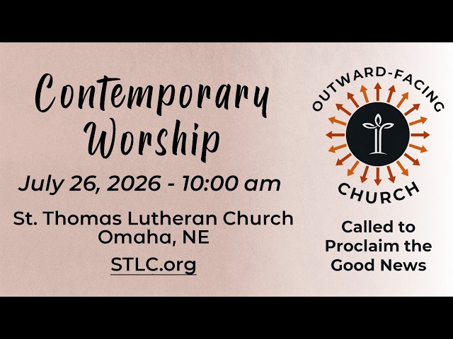 July 26, 2026 - 10am Contemporary Worship - Outward-Facing Church: Called to Proclaim the Good News