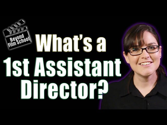 What's a 1st Assistant Director?