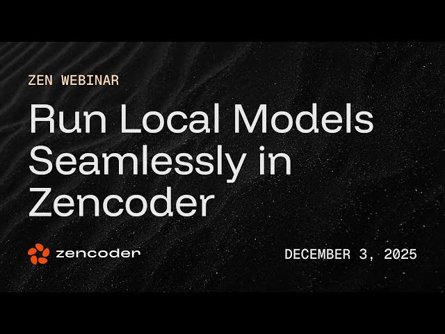 Run Local Models Seamlessly in Zencoder