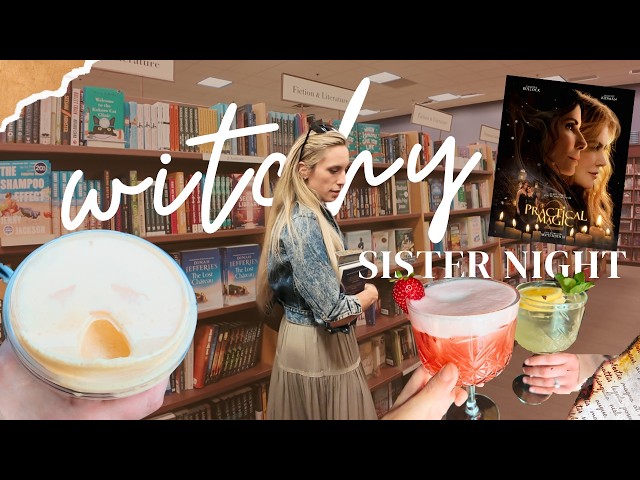 a very witchy sister date 🌙🍸 bookstores, cocktails & practical magic