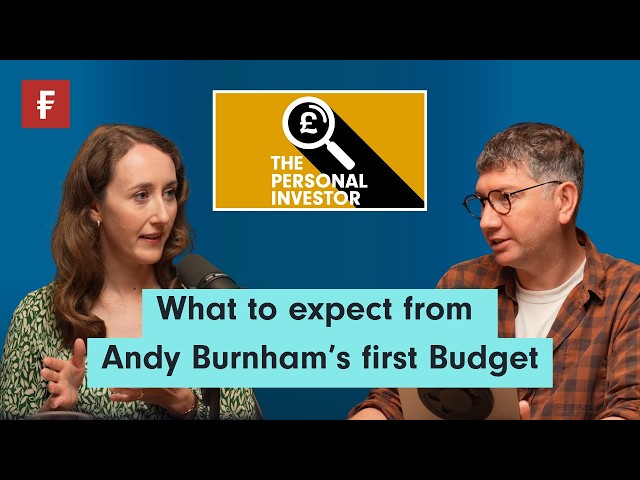Autumn Budget 2026: What to expect from Andy Burnham’s first Budget?