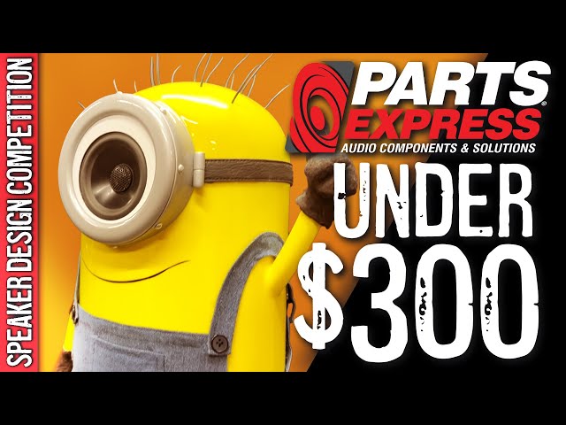 2022 Parts Express [Speaker Design Competition] - Under $300 Category