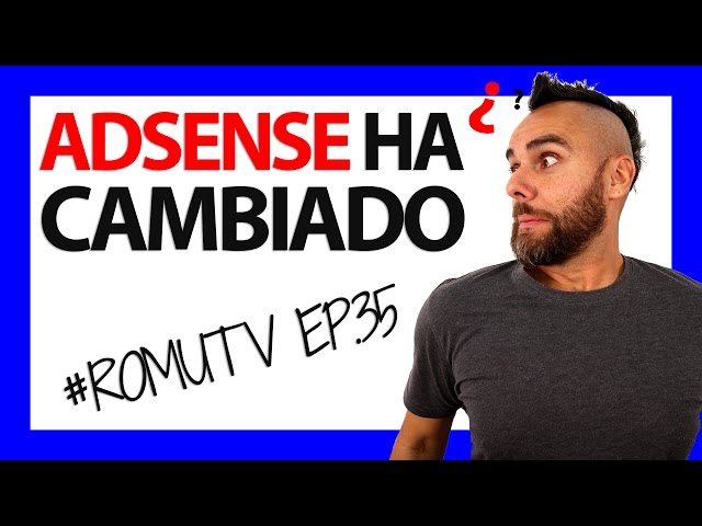 ADSENSE HAS CHANGED!!! - #RomuTV Ep. 35
