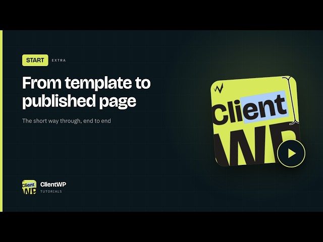 Release your first template - ClientWP Tutorials