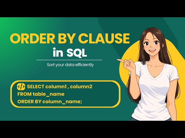 ORDER BY Clause in SQL Explained with Coding 🔥 | ASC, DESC, Multiple Columns, WHERE & GROUP BY