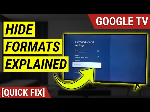 What is Hide Formats in Surround Sound Settings on Google TV | Audio Menu & UI Setup Explained