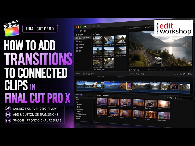 Learn how to Add Transitions to Connected Clips in Final Cut Pro X