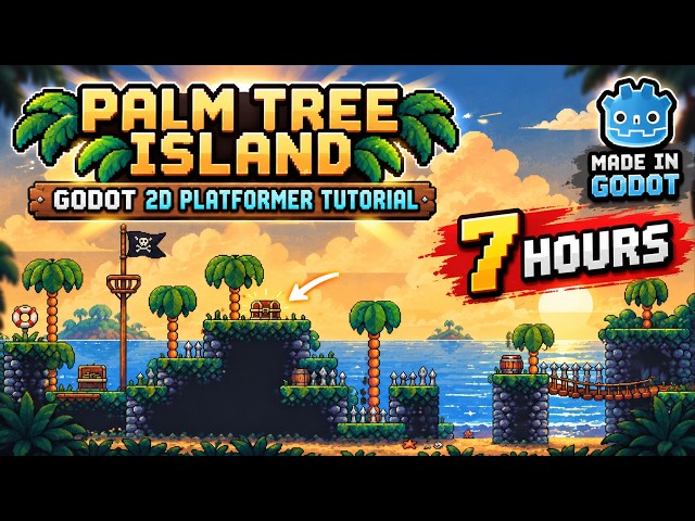 Build a COMPLETE 2D Platformer in Godot 4.7 | Palm Tree Island Full Tutorial