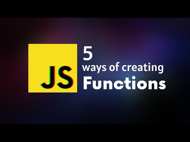5 ways of creating functions in JavaScript