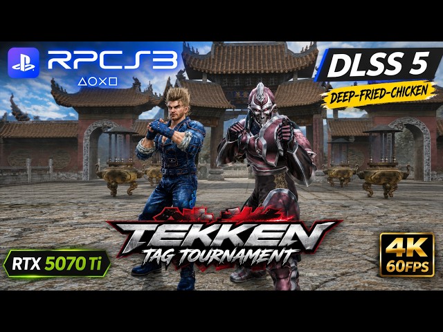 Tekken Tag Tournament "Remake" on DLSS 5 + Deep Fried Chicken | RTX 5070 Ti + R7 9800X3D | 4K 60FPS