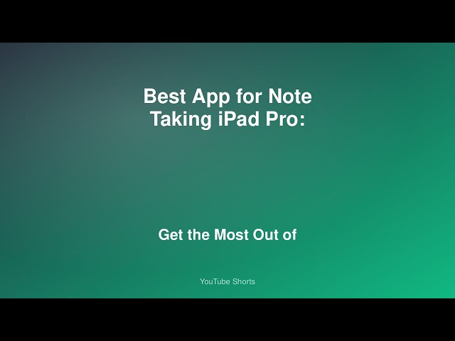 Best App for Note Taking iPad Pro: Complete 2026 Guide