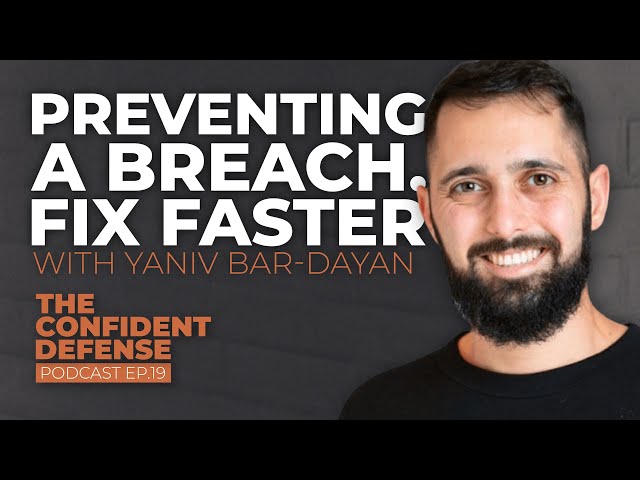 Preventing a Breach. Fix Faster with Yaniv Bar-Dayan, CEO of VulcanCyber | Ep.19