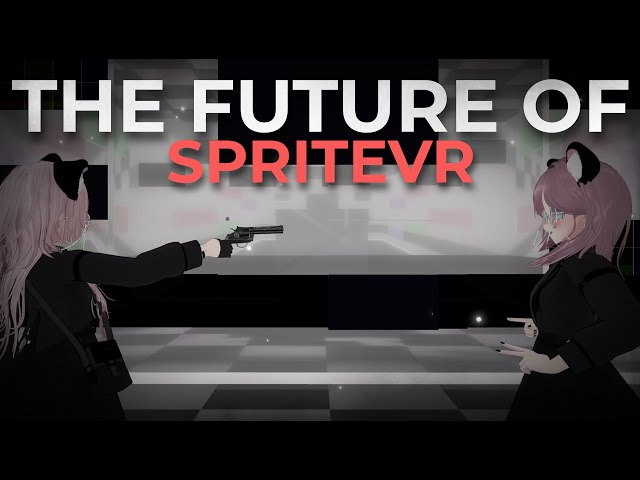 THE FUTURE OF SPRITEVR