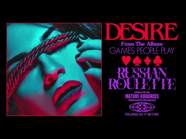 DESIRE "RUSSIAN ROULETTE"