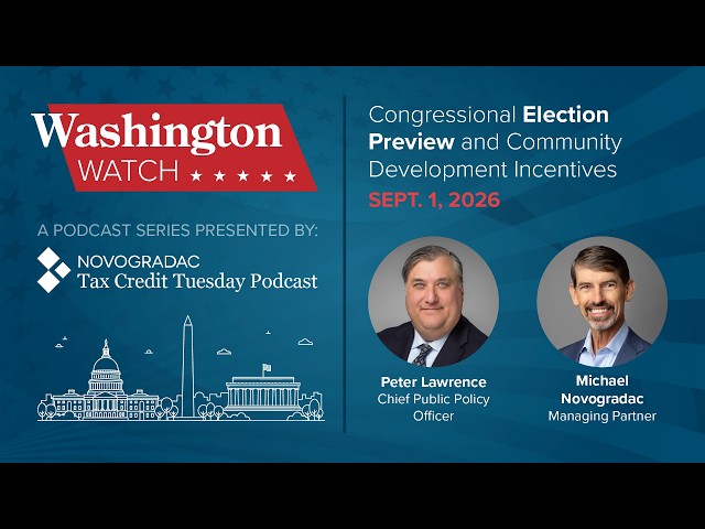 Sept. 1, 2026: Washington Watch: Congressional Election Preview and Community Development Incentives