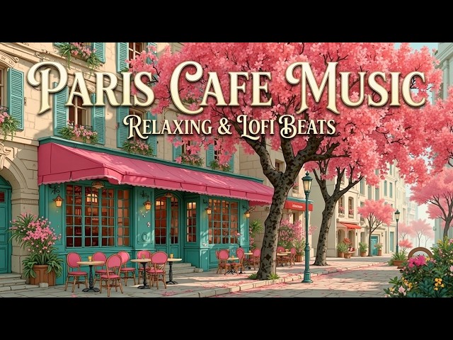 Paris Cafe Ambience And French Cafe Music For Relaxing In A Cozy Coffee Shop - Smooth Jazz Coffee