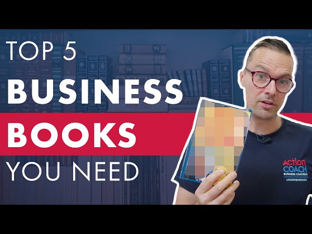 The Top 5 Business Books You Need To Read