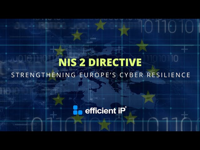 EfficientIP NIS2 Directive Strengthening Europe's Cyber Resilience with DNS Security