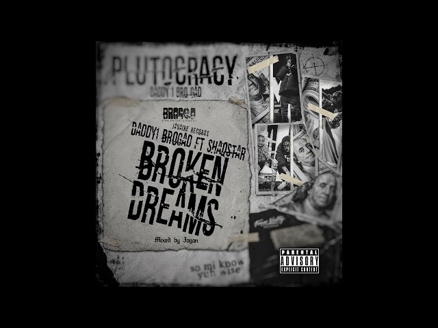 Daddy1 x Shaqstar - Broken Dreams (Official Audio)