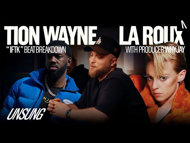 Tion Wayne & La Roux - IFTK - whYJay's Production Breakdown | UNSUNG